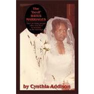 The Devil Hates Marriages: How So Many People Allow the Devil to Interfere in the Marriage