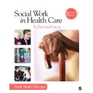 Social Work in Health Care : Its Past and Future