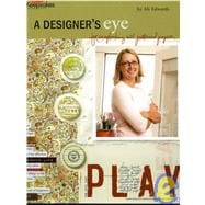 A Designer's Eye: For Scrapbooking With Patterned Paper
