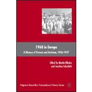 1968 in Europe A History of Protest and Activism, 1956-1977
