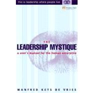 The Leadership Mystique a user's manual for the human enterprise