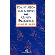 Robust Design and Analysis for Quality Engineering