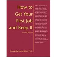How to Get Your First Job and Keep It, Second Edition