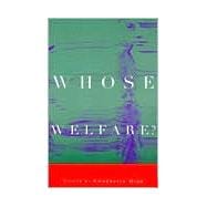 Whose Welfare?