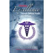 Pursuing Excellence Through Optimal Health And Wellness