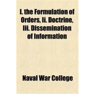 I. the Formulation of Orders, II. Doctrine, III. Dissemination of Information