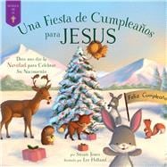 Fiesta de Cumpleaños para Jesus/ Birthday Party for Jesus