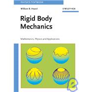 Rigid Body Mechanics Mathematics, Physics and Applications