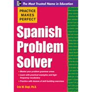 Practice Makes Perfect Spanish Problem Solver, 1st Edition