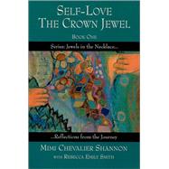 Self Love : The Crown Jewel, Book 1