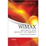 WiMAX Security and Quality of Service : An End-to-End Perspective