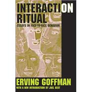 Interaction Ritual: Essays in Face-to-Face Behavior