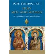 Holy Men and Women from The Middle Ages and Beyond Patristic Readings in the Liturgy of The Hours