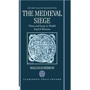 The Medieval Siege Theme and Image in Middle English Romance