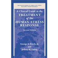A Clinical Guide to the Treatment of Human Stress Response