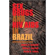 Sex, Drugs, and HIV/AIDS in Brazil