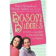 Bosom Buddies : Lessons and Laughter on Breast Health and Cancer