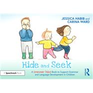 Hide and Seek: A Grammar Tales Book to Support Grammar and Language Development in Children