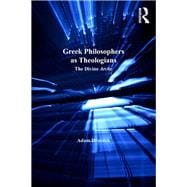 Greek Philosophers as Theologians: The Divine Arche