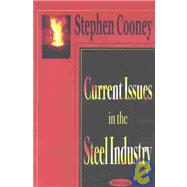 Current Issues in the Steel Industry