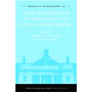 Social Inequalities and the Distribution of the Common Mental Disorders