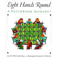 Eight Hands Round : A Patchwork Alphabet
