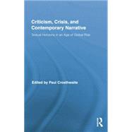 Criticism, Crisis, and Contemporary Narrative: Textual Horizons in an Age of Global Risk