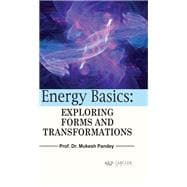 Energy Basics: Exploring Forms and Transformations