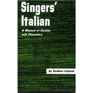 Singer's Italian A Manual of Diction and Phonetics