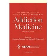 The American Society of Addiction Medicine Handbook of Addiction Medicine