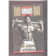 Bo Knows Bo : The Autobiography of a Ballplayer