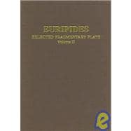 Euripides: Selected Fragmentary Plays Volome II