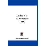 Zaidee V1 : A Romance (1856)