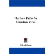 Heathen Fables in Christian Verse