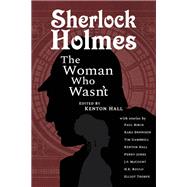 Sherlock Holmes: The Woman Who Wasn't