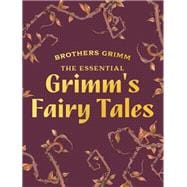 The Essential Grimm's Fairy Tales