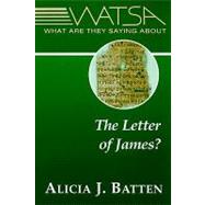 What Are They Saying about the Letter of James?