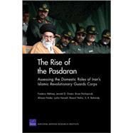 The Rise of the Pasdaran Assessing the Domestic Roles of Iran's Islamic Revolutionary Guards Corps