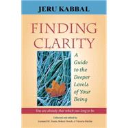 Finding Clarity A Guide to the Deeper Levels of Your Being,9781556436208