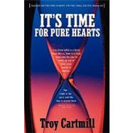 It's Time for Pure Hearts