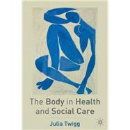Social Politics of the Body : Food, Health and Social Care