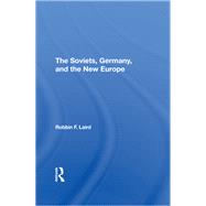 The Soviets, Germany, and the New Europe