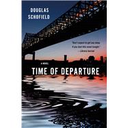 Time of Departure A Novel