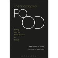 The Sociology of Food Eating and the Place of Food in Society