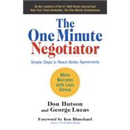 One Minute Negotiator : Simple Steps to Reach Better Agreements