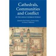 Cathedrals, Communities and Conflict in the Anglo-norman World