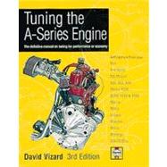 Tuning the A-Series Engine  The Definitive Manual on Tuning for Performance or Economy