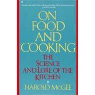 On Food and Cooking : The Science and Lore of the Kitchen