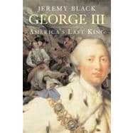 George III : America's Last King