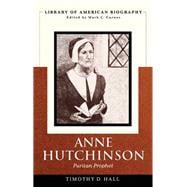 Anne Hutchinson Puritan Prophet (Library of American Biography)